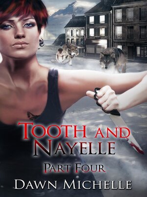 cover image of Tooth and Nayelle--Part Four